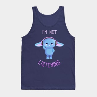 Not Listening to You Tank Top